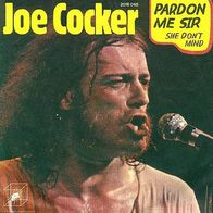 Joe Cocker - Pardon Me Sir / She Don´t Mind - 7" - Cube 2016 048 (D) 1972