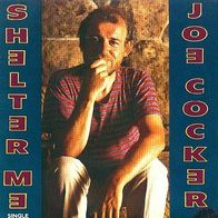 Joe Cocker - Shelter Me / One More Time - 7" - Capitol 1C 006-20 0699 (D) 1985