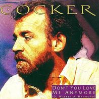 Joe Cocker - Don´t You Love Me Anymore - 7" - Capitol 1C 006-20 1107 (D) 1986