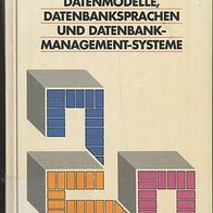 Datenmodelle, Datenbanksprachen und Datenbankmanagement-Systeme