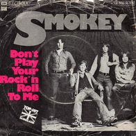 7" Single von Smokie - Don´t Play Your Rock´n Roll To Me