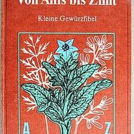 Kochbuch Kleine Gewürzfibel Von Anis bis Zimt, Verlag für die Frau 1. Aufl. (TB)