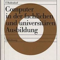 Computer in der fachlichen und universitären Ausbildung / Handbuch der Informatik