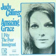Judy Collins - Amazing Grace / I Pity The Poor Immigrant - 7" - Elektra J 27 074 (D)