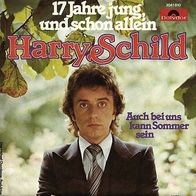 7"SCHILD, Harry · 17 Jahre jung und schon allein (RAR 1976)