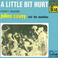 Julien Covey & His Machine - A Little Bit Hurt - 7" - Fontana 260.100 (F) 1967