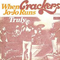 Crackers - When Jo Jo Runs / Truly - 7" - London DL 20 952 (D) 1973