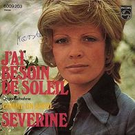 7"SEVERINE · J´ai Besoin De Soleil (RAR 1972)