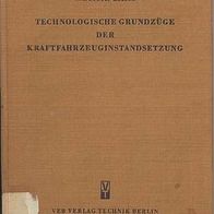 Technologische Grundzüge der Kraftfahrzeuginstandsetzung