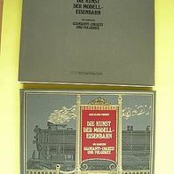Die Kunst der Modelleisenbahn - 252 Seiten Leinen gebunden - Sammlerstück