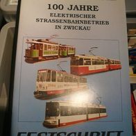 100 Jahre elektrischer Straßenbahnbetrieb in Zwickau - Festschrift