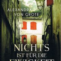 Nichts ist für die Ewigkei von Alexandra von Grote ISBN 9783861908081