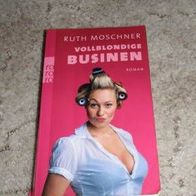 Liebesroman "Vollblondige Businen" von Ruth Moschner