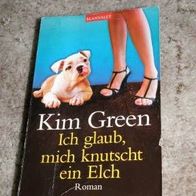Liebesroman "Ich glaub, mich knutscht ein Elch" von Kim Green