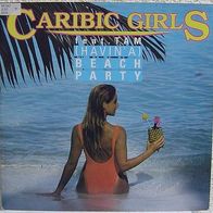 12" Caribic Girls - (Havin´ A) Beach Party (Banktransfer = 10% Rabatt)