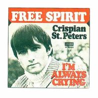 Crispian St. Peters - Free Spirit / I´m Always Crying - 7" - Decca DL 25 313 (D) 1967
