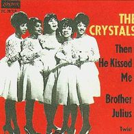 Crystals - Then He Kissed Me / Brother Julius - 7" - London DL 20 719 (D) 1963
