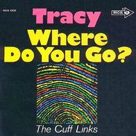 Cuff Links - Tracy / Where Do You Go - 7" - MCA MAS 1000 (D) 1969