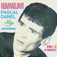 Pascal Danel - Kilimandjaro / Jeanne - 7" - Disc AZ HT 300079 (D) 1966