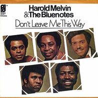 7"HAROLD MELVIN&The Bluenotes · Don´t Leave Me This Way (RAR 1977)