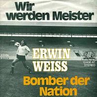 7"WEISS, Erwin · Wir werden Meister (RAR 1976)