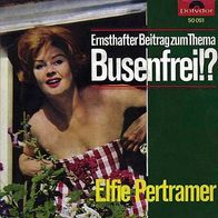 7"PERTRAMER, Elfie · Ernsthafter Beitrag zum Thema Busenfrei (RAR 1964)