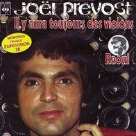 Eurovision 7"PREVOST, Joel · Il Y Aura Toujours Des Violons (RAR 1978)