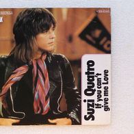 Suzi Quatro - If You Can´t Give Me Love / Cream Dream, Single - RAK 1978