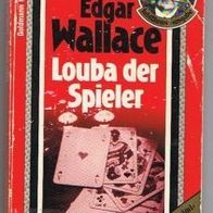 Goldmann Taschenkrimi Edgar Wallace Nr. 45 " Louba der Spieler "