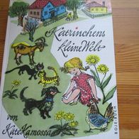 Käte Kamossa, Katrinchens kleine Welt