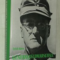 Erich Kern, Generalfeldmarschall Schörner, Biographie, Soldatenschicksal,1. und 2. WK