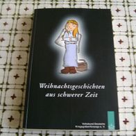 Weihnachtsgeschichten aus schwerer Zeit; Bd. 6