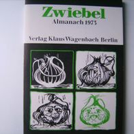 Zwiebel Almanach 1973 [Broschur, 72 Seiten] Verlag Klaus Wagenbach - verlagsneu
