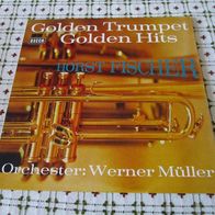 LP Horst Fischer, Orchester Werner Müller, Golden Trumpet. Golden Hits.