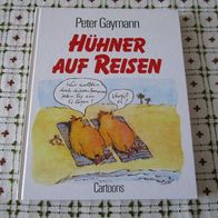 Peter Gaymann, Hühner auf Reisen. Cartoons