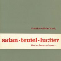 Satan Teufel Lucifer Was ist davon zu halten?