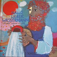 HC. Rosina Wachtmeister, Hallo Lieber Wassermann