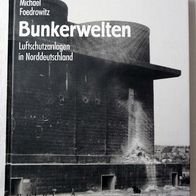 Buch Bunkerwelten Luftschutzanlagen in Norddeutschland (gebunden)