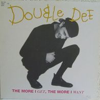 12" DOUBLE DEE - The More I Get, The More I Want (Italy Import)