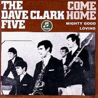 Dave Clark Five - Come Home / Mighty Good Loving - 7" - Columbia DB 7580 (UK) 1965