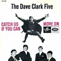 Dave Clark Five - Catch Us If You Can / Move On - 7" - Columbia DB 7625 (UK) 1965