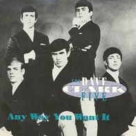 Dave Clark Five - Anyway You Want It / Crying Over You -7"- Columbia C 22 830 (D)1964