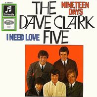 Dave Clark Five - Nineteen Days / I Need Love - 7" - Columbia C 23 360 (D) 1966
