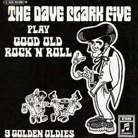 Dave Clark Five - Play Good Old Rock ´N´ Roll -7" - Columbia 1C 006-90856 (D)1969