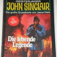 John Sinclair (Bastei) Nr. 330 * Die lebende Legende* 1. AUFLAGe