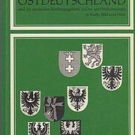 Ostdeutschland und die deutschen Siedlungsgebiete in Ost- und Südosteuropa