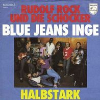 7"RUDOLF ROCK&Die Schocker · Blue Jeans Inge (RAR 1976)
