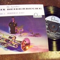 7" EP The legendary Bix Beiderbecke - Vol.3 Whiteman days (Fontana) - Topzustand !