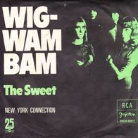 Sweet - Wig-Wam Bam / New York Connection 45 single 7" Jugoton 1972