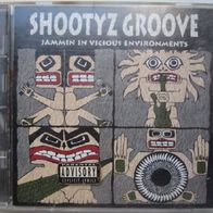 Shootyz Groove - jammin in vicious environments - CD - 1994